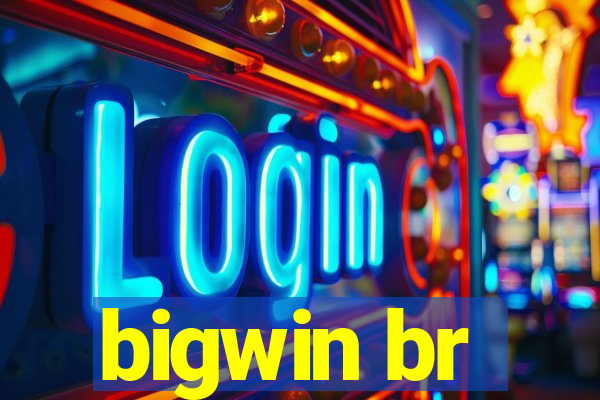 bigwin br